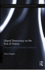 LIBERAL DEMOCRACY AS THE END OF HISTORY  FUKUYAMA AND POSTMODERN CHALLENGES