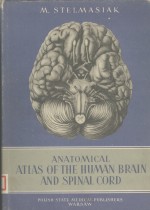 ANATOMICAL ATLAS OF THE HUMAN BRAIN AND SPINAL CORD