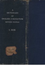 A DICTIONARY OF ENGLISH COMPOSITION （REVISED EDITION）