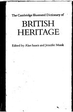 The Cambridge Illustrated Dictionary of British Heritage