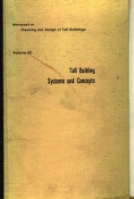 MONOGRAPH ON PLANNING AND DESIGN OF TALL BUILDINGS VOLUME SC TALL BUILDING SYSTEMS AND CONCEPTS VOLU