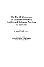 THE USE OF COMPUTERS IN LITERATURE SEARCHING AND RELATED REFERENCE ACTIVITIES IN LIBRARIES