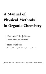 A MANUAL OF PHYSICAL METHODS IN ORGANIC CHEMISTRY