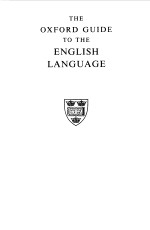 THE OXFORD GUIDE TO THE ENGLISH LANGUAGE