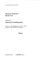 PHYSICAL CHEMISTRY SERIES TWO VOL 11--CHEMISTRY CRYSTALLOGRAPHY