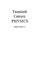 TWENTIETH CENTURY PHYSICS