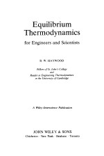 EQUILIBRIUM THERMODYNAMICS FOR ENGINEERS AND SCIENTISTS