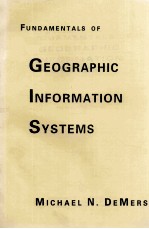 FUNDAMENTALS OF GEOGRAPHIC INFORMATION SYSTEMS