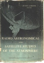 RADIO ASTRONOMICAL AND SATELLITE STUDIES OF THE ATMOSPHERE