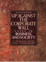 UP AGAINST THE CORPORATE WALL CASES IN BUSINESS AND SOCIETY SIXTH EDITION