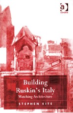 BUILDING RUSKIN'S ITALY WATCHING ARCHITECTURE