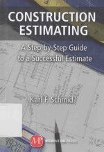 CONSTRUCTION ESTIMATING A STEP-BY-STEP GUIDE TO A SUCCESSFUL ESTIMATE