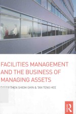 Facilities Management and the Business of Managing Assets