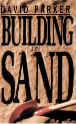 BUILDING ON SAND