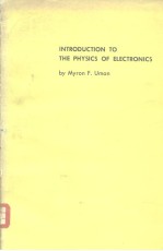 INTRODUCTION TO THE PHYSICS OF ELECTRONICS