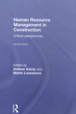 HUMAN RESOURCE MANAGEMENT IN CONSTRUCTION CRITICAL PERSPECTIVES