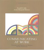 COMMUNICATING AT WORK  Principles and Practices for Business and the Professions