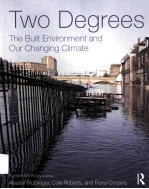 TWO DEGREES THE BUILT ENVIRONMENT AND OUR CHANGING CLINATE