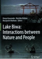 LAKE BIWA:INTERACTIONS BETWEEN NATURE AND PEPOPLE