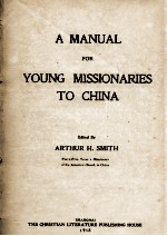 A MANUAL FOR YOUNG MISSIONARIES TO CHINA