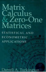 MATRIX CALCULUS AND ZERO-ONE MATRICES STATISTICAL AND ECONOMETRIC APPLICATIONS