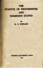 THE STATUTE OF WESTMINSTER AND DOMINION STATUS