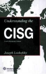 UNDERSTANDING THE CISG:A COMPACT GUIDE TO THE 1980 UNITED NATIONS CONVENTION ON CONTRACTS FOR THE IN