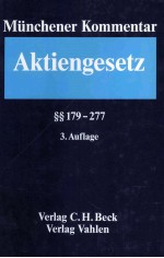 MUNCHENER KOMENTAR ZUM AKTIENGESETZ BAND 4 §179-277 3.AUFLAGE