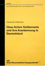 CLASS ACTION SETTLEMENTS UND IHRE ANERKENNUNG IN DEUTSCHLAND