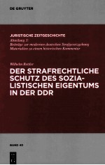 DER STRAFRECHTLICHE SCHUTZ DES SOZIALISTISCHEN EIGENTUMS IN DER DDR