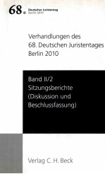 VERHANDLUNGEN DES 68.DEUTSCHEN JURISTENTAGES BERLIN 2010 BAND Ⅱ/2 SITZUNGSBERICHTE-REFERATE UND BESC