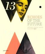 ECHOES OF THE FUTURE  RATIONAL GRAPHIC DESIGN & ILLUSTRATION