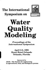 Water Quality Modeling Proceedings of the International Symposium