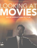 LOOKING AT MOVIES AN INTRODUCTION TO FILM  THIRD EDITION