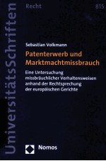 PATENTERWERB UND MARKTMACHTMISSBRAUCH