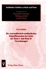 DIE ANWENDBARKEIT AUSLANDISCHER EINGRIFFS-NORMEN IM LICHTE DER ROM I-UND ROM II-VERORDNUNGEN