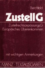 Zustellgesetz mit Zustellrechtsanpassungsgesetz und Europaisches Ubereinkommen uber die Zustellung v