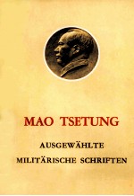 MAO TSETUNG AUSGEWAHLTE MILITARISCHE SCHRIFTEN