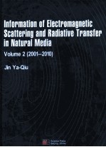 INFORMATION OF ELECTROMAGNERIC SCATTERING AND RADIATIVE TRANSFER IN NATURAL MEDIA  VOLUME 2(2001-201