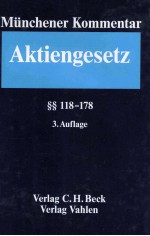 MUNCHENER KOMENTAR ZUM AKTIENGESETZ BAND 3 §118-178 3.AUFLAGE