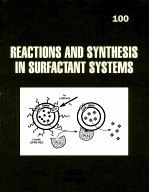 SURFACTANT SCIENCE SERIES VOLUME100:REACTIONS AND SYNTHESIS IN SURFACTANT SYSTEMS