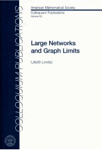 AMERICAN MATHEMATICAL SOCIETY COLLOQUIUM PUBLICATIONS  VOLUME 60  LARGE NETWORKS AND GRAPH LIMITS