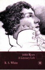 JOHN KEATS A LITERARY LIFE