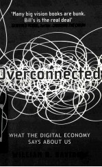 OVERCONNECTED WHAT THE DIGITAL ECONOMY SAYS ABOUT US