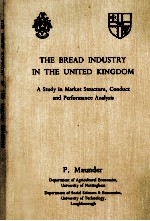 THE BREAD INDUSTRY IN THE UNITED KINGDOM A STUDY IN MARKET STRUCTURE