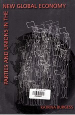 PARTIES AND UNIONS IN THE NEW GLOBAL ECONOMY