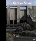 SERBAN SAVU  PAINTINGS 2005-2010