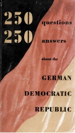 250 QUESTIONS 250 ANSWERS GERMAN DEMOCRATI REPUBLIC