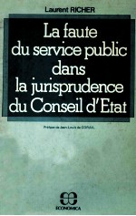 LA FAUTE DU SERVICE PUBLIC DANS LA JURISPRUDENCE DU CONSEIL D'ETAT