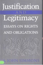 Jrstification and legitimacy：Essays on rights and obligations